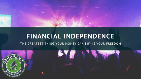 Financial Independence: the greatest thing money can buy is your freedom