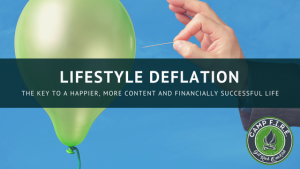 Lifestyle Deflation is like minimalism in that you get rid of the unnecessary and unwanted stuff in your life