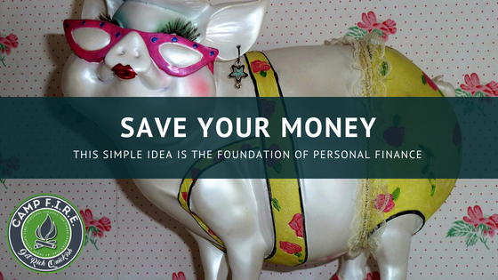 Save Your Money: this simple idea is the foundation of personal finance