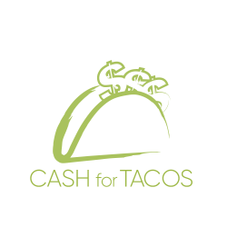 Cash for Tacos
