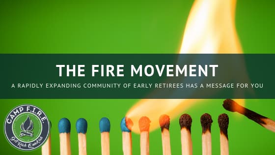 The FIRE movement. A rapidly expanding community of early retirees has a message for you.