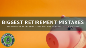 Biggest Retirement Mistakes and Regrets